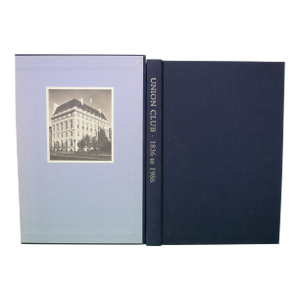 "Union Club of the City of New York: The History of the Club From the Year of Its Founding to the Year of Its Sesquincentennial 1836 to 1986" Simmons
