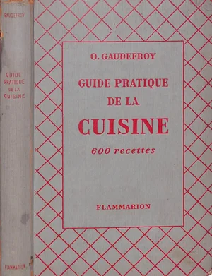 "Guide Pratique De La Cuisine" 1950 Gaudefroy, O.