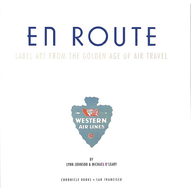 Traditional "En Route Label Art From the Golden Age of Air Travel" 1993 Johnson, Lynn & O'leary, Michael For Sale - Image 3 of 12
