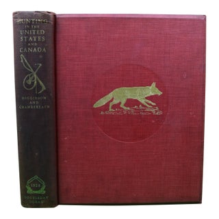 "Hunting in the United States and Canada" 1928 Higginson, A. Henry & Chamberlain, Julian Ingersoll For Sale