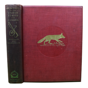 "Hunting in the United States and Canada" 1928 Higginson, A. Henry & Chamberlain, Julian Ingersoll