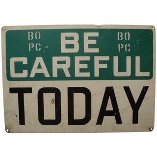 Vintage 'Be Careful Today' Metal Railroad Sign For Sale