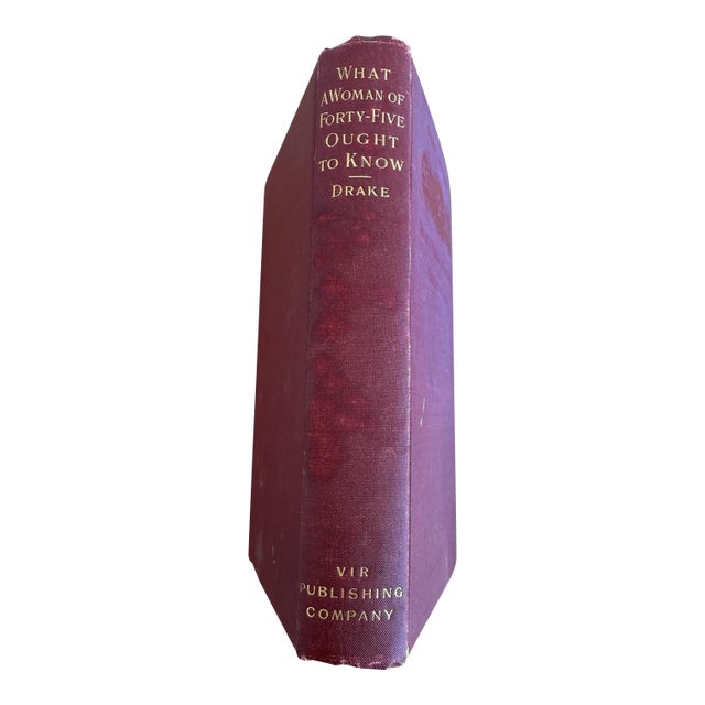 Antique 1902 What a Woman of Forty-Five Ought to Know Emma Drake MD Sex Self Series For Sale
