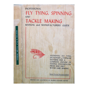 "Professional Fly Tying, Spinning and Tackle Making Manual and Manufacturers' Guide" 1961 Herter, George Leonard [Written and Illustrated By]