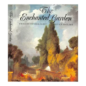 "The Enchanted Garden: Images of Delight" 1982 Holme, Bryan