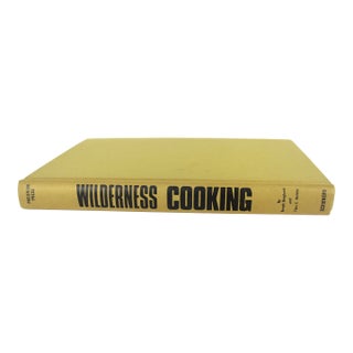 1973 Signed Wilderness Cooking Cookbook, Conversation Piece Retro Kitchen Decor, Old Hardcover Gift for Foodie For Sale