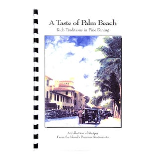 "A Taste of Palm Beach: Rich Traditions in Fine Dining" 2004 Lueckenhoff, Laura For Sale