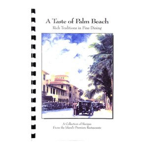 "A Taste of Palm Beach: Rich Traditions in Fine Dining" 2004 Lueckenhoff, Laura