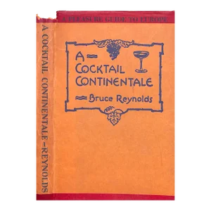 "A Cocktail Continentale a Pleasure Guide to Europe" 1926 Reynolds, Bruce