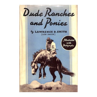 "Dude Ranches and Ponies" 1936 Smith, Lawrence B. For Sale