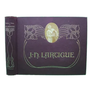 "Boyhood Photos of j.h. Lartigue the Family Album of a Gilded Age" 1966 Lartigue, Jacques-Henri
