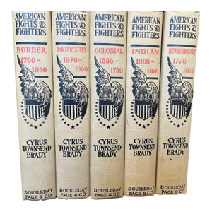 American Fights and Fighters 5 Vol Set Cyrus Townsend Brady 1909 Doubleday