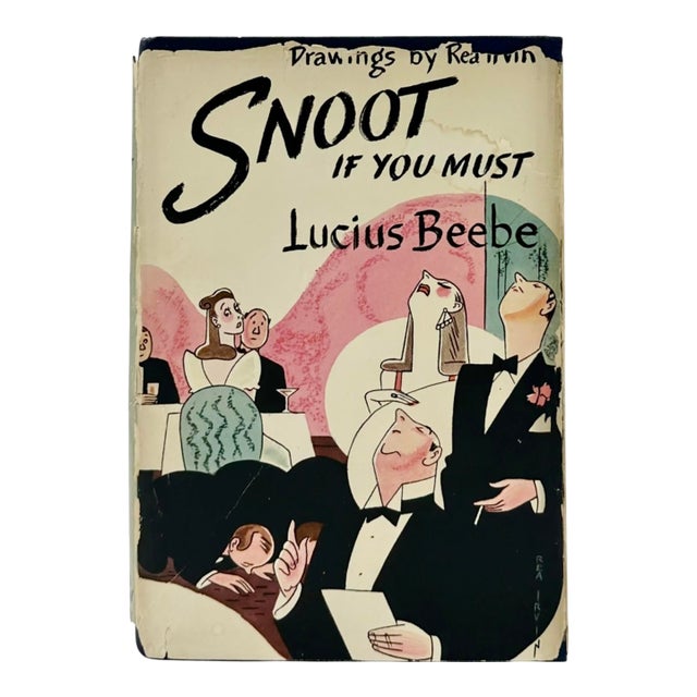 Snoot if You Must by Lucius Beebe 1943 Book For Sale