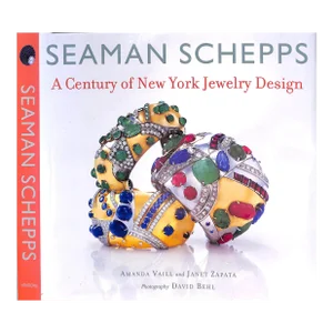 "Seaman Schepps: A Century of New York Jewelry Design" 2004 Vaill, Amanda and Zapata, Janet