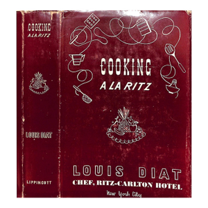 "Cooking a La Ritz" 1946 Diat, Louis