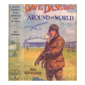 "Dave Dashaway Around the World" 1913 Rockwood, Roy