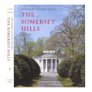 "New Jersey Country Houses: The Somerset Hills - Volume I" 2004 Turpin, John K. And Thompson W. Barry