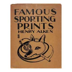 "Famous Sporting Prints v Henry Alken" 1929 Alken, Henry