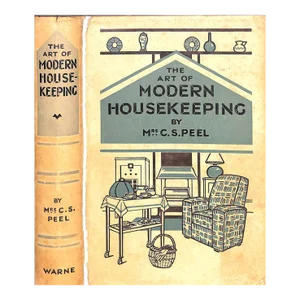 "The Art of Modern Housekeeping" Book 1935 Peel, Mrs. c.s.