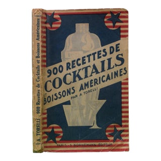 "900 Recettes De Cocktails Et Boissons Americaines" Book 1947 Torelli, Adolphe For Sale