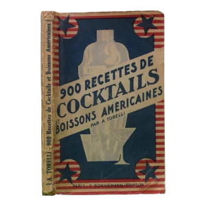 "900 Recettes De Cocktails Et Boissons Americaines" Book 1947 Torelli, Adolphe