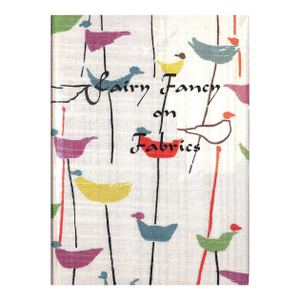Fairy Fancy on Fabrics" 1951 Bindewald, Erwin and Kasper, Karl