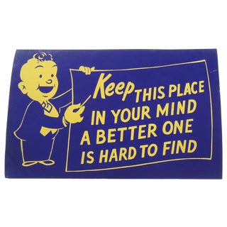 Vintage 40s "Keep This Place In Your Mind..." Shop Sign For Sale