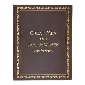 Late 19th Century 1st Edition Book: Great Men and Famous Women, Volume II by Charles F. Horne