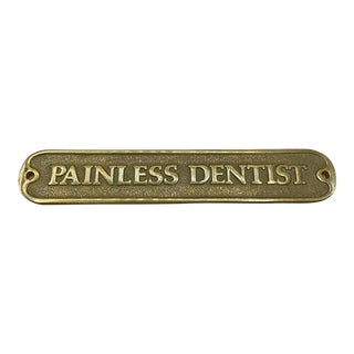 "Painless Dentist" Vintage Brass Sign/Plaque ” For Sale