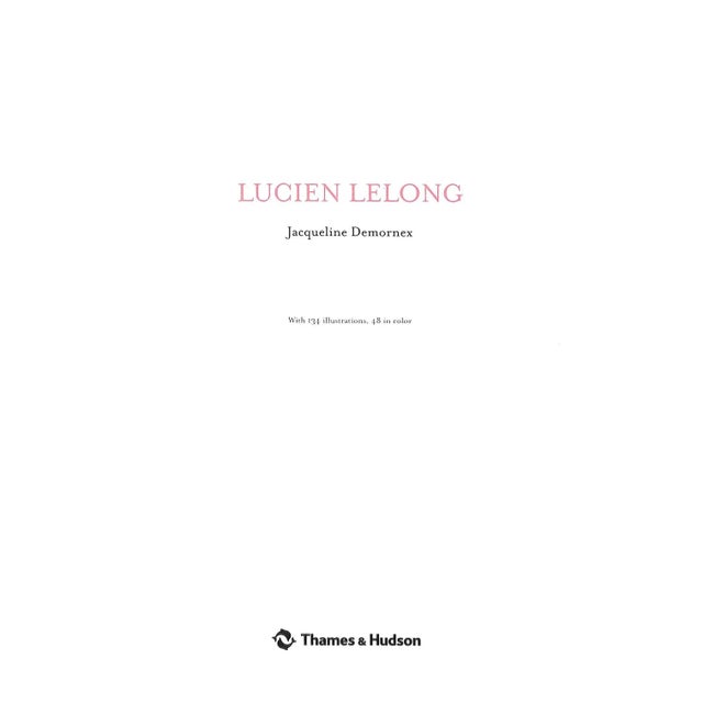 DEMORNEX, Jacqueline [143] pp. w/ 134 illustrations, 48 in colour Thames & Hudson 2008 11 1/2" x 9 7/8" Lucien Lelong 11...