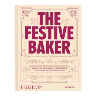 The Festive Baker: A Cookbook - Baking for Celebrations and Special Occasions Around the World For Sale