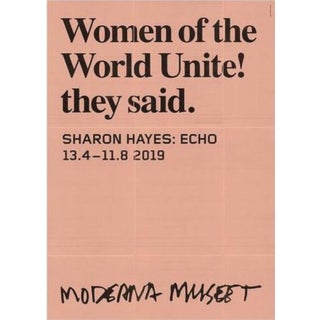 2019 Sharon Hayes Women of the World United! They Said Poster Feminist Girl Power For Sale