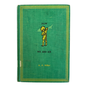 Now We Are Six by a.a. Milne Published by Dutton 1961 Hardcover Book