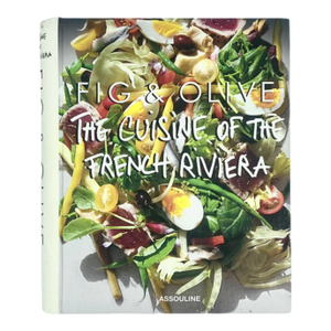 Fig and Olive the Cuisine of the French Riviera Cookbook by Halas Laurent 2015