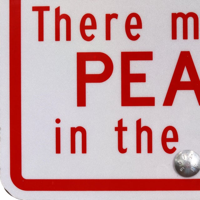 2020s If There Is to Be Peace - Original Contemporary Street Sign Sculpture by Scott Froschauer For Sale - Image 5 of 9