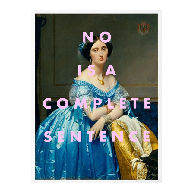 No is a Complete Sentence by Lara Fowler in White Framed Paper, Large Art Print For Sale