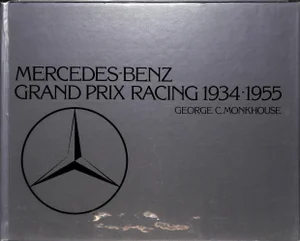 Mercedes-Benz Grand Prix Racing 1934-1955