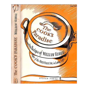"The Cook's Paradise: Being the Recipes of William Verral" 1948 Verral, William