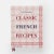 'An excellent, encouraging introduction to French home cooking by an author who combines the best culinary qualities of...