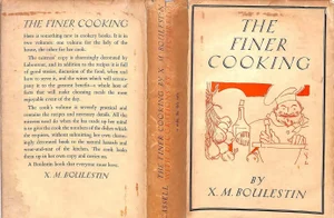 "The Finer Cooking or Dishes for Parties" 1937 Boulestin, X.M