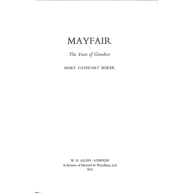 BORER, Mary Cathcart [308] pp. W. H. Allen 1975 9 1/2" x 6 1/2" This book is a history of Mayfair, a district in London...