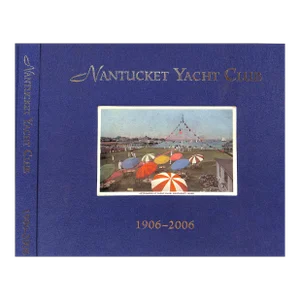 "Nantucket Yacht Club 1906-2006" Book Sheppard, Stephen