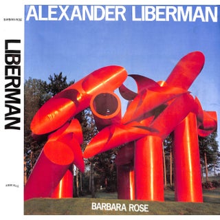 "Alexander Liberman" Book 1981 Rose, Barbara For Sale