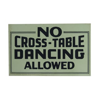 'No Cross-Table Dancing Allowed' Sign For Sale