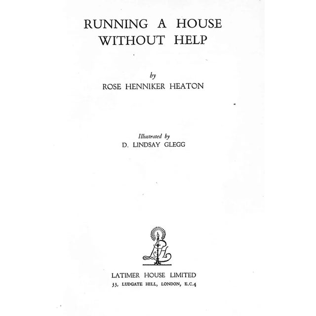 HEATON, Rose Henniker [128] pp. Latimer House Limited 1949 8" x 5 3/8" Illustrated by D. Lindsay Glegg The true and simple...