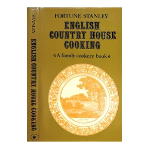 "English Country House Cooking: A Family Cookery Book" 1972 Stanley, Fortune