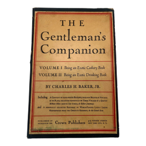 The Gentleman’s Companion: I Exotic Cookery, II Exotic Drinking, Charles H Baker, 1946, 2 Volumes