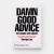 Damn Good Advice (for people with talent!) is an indispensable insight into the mind of one of America's most legendary...