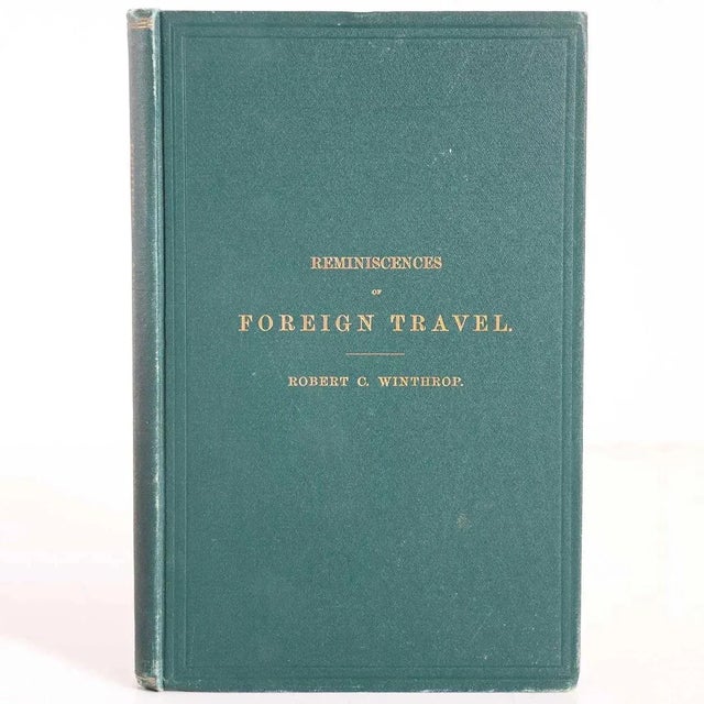 Late 19th Century Reminiscences of Foreign Travel by Robert C. Winthrop Signed First Edition Book For Sale In Denver - Image 6 of 8