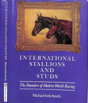 "International Stallions and Studs" 1974 Seth-Smith, Michael